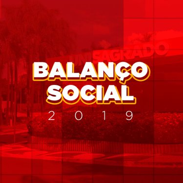 UNISAGRADO apresenta Balanço Social de 2019