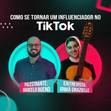 Como se tornar um influenciador no TikTok  o novo curso gratuito do UNISAGRADO