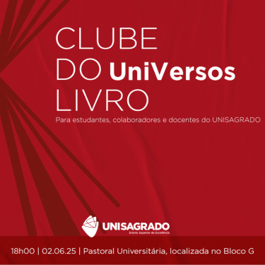 UNISAGRADO lança Clube do Livro “UniVersos” com encontro inaugural no dia 2 de junho