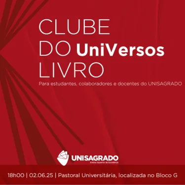 UNISAGRADO lana Clube do Livro UniVersos com encontro inaugural no dia 2 de junho