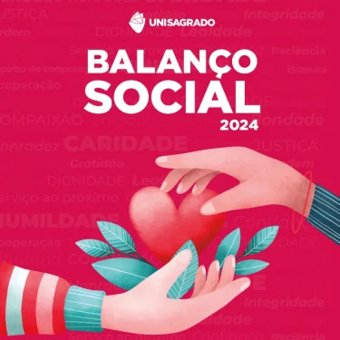 UNISAGRADO apresenta balano social 2024 e reafirma compromisso com a transparncia e desenvolvimento social
