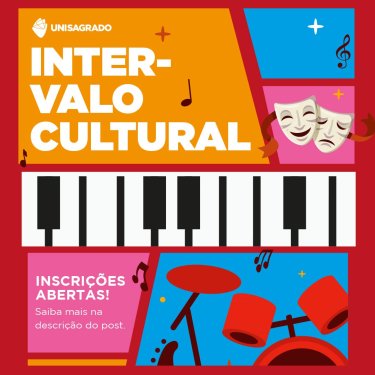 UNISAGRADO abre inscri��es para o�Intervalo�Cultural