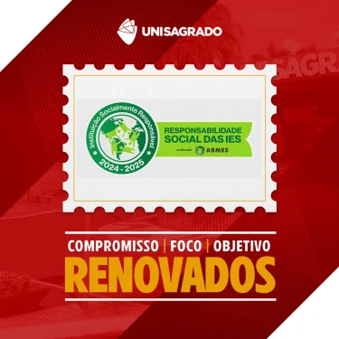 O Selo Instituio Socialmente Responsvel do UNISAGRADO foi renovado por mais um ano.
