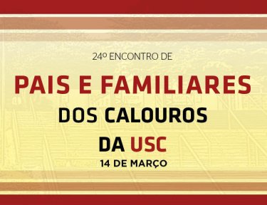 USC realizará Encontro de Pais e Familiares dos Calouros no próximo sábado 