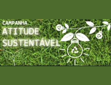 Canal do RP Comunica lan�ou a campanha &ldquo;Atitude Sustent�vel&rdquo;