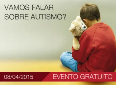 08/04 - Vamos falar sobre autismo?