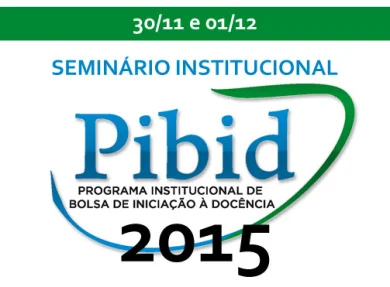 30/11 e 01/12 - SEMINRIO INSTITUCIONAL PIBID