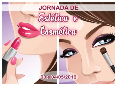 JORNADA DE EST�TICA E COSM�TICA