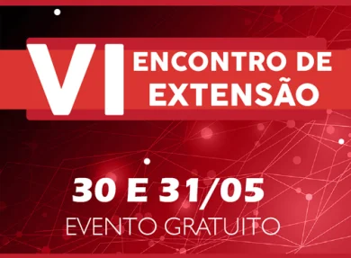 VI ENCONTRO DE EXTENSO – DESAFIOS DA CURRICULARIZAO DA EXTENSO