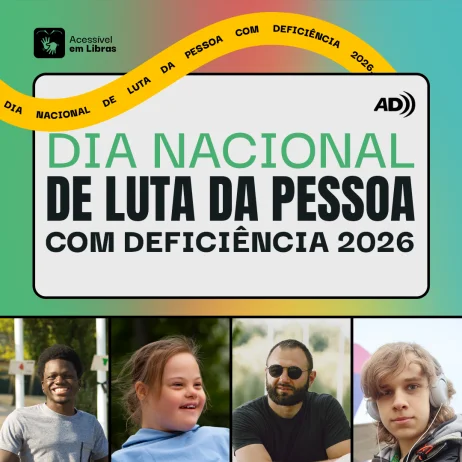 Comemora��o do Dia Nacional de Luta da Pessoa com Defici�ncia 2026