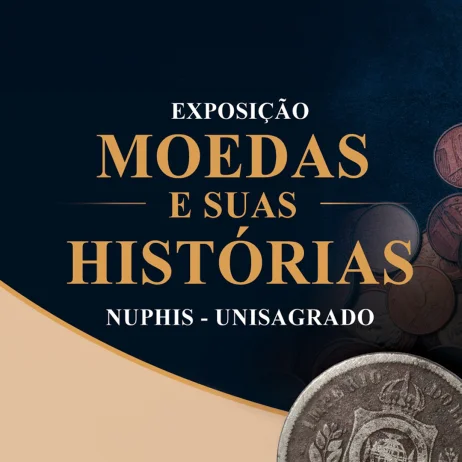 Exposi��o - Moedas e suas hist�rias: o acervo do N�cleo de Pesquisa e Hist�ria Gabriel Ruiz Pelegrina