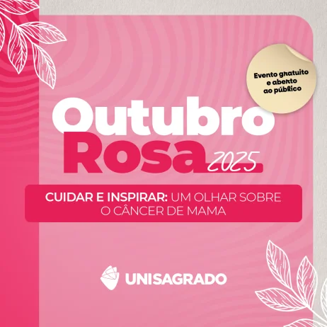 OUTUBRO ROSA 2025 - CUIDAR E INSPIRAR: UM OLHAR SOBRE O CNCER DE MAMA.